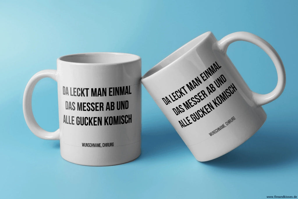Fun-Tasse Chirurg "Da leckt man einmal das Messer ab" | Fireandkisses