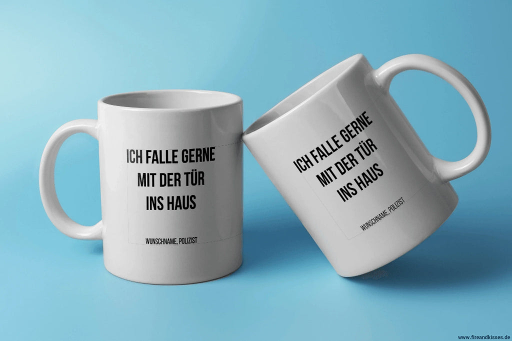 Fun-Tasse "Ich falle gerne mit der Tür ins Haus" | Fireandkisses