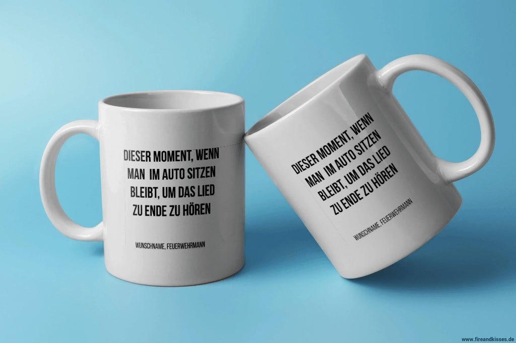 Fun-Tasse Feuerwehrmann "Dieser Moment, wenn man im Auto sitzen bleibt" | Fireandkisses